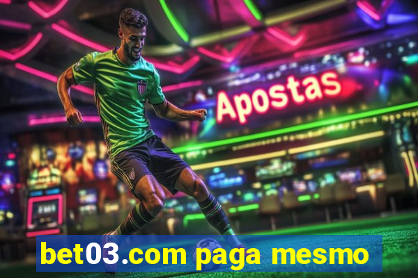 bet03.com paga mesmo